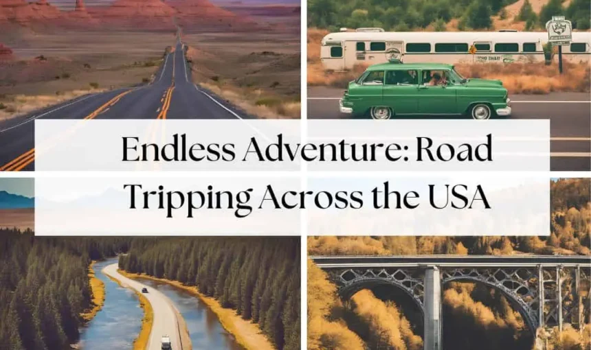 Endless Adventure: Road Tripping Across the USA