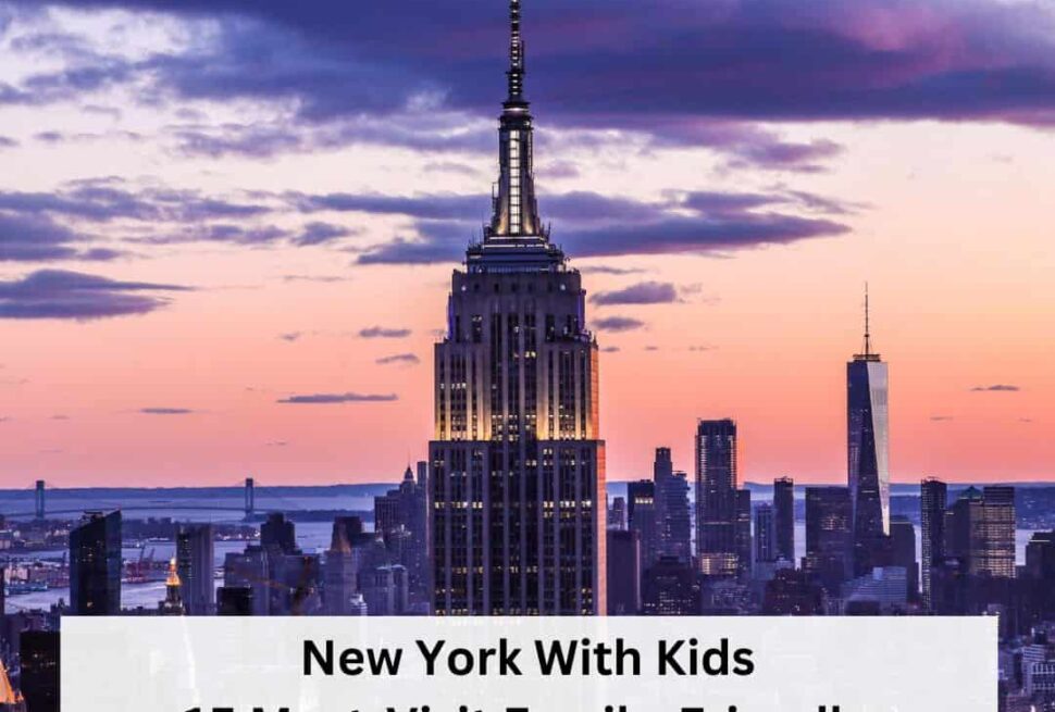 Explore New York With Kids | 15 Must-Visit Family-Friendly Attractions