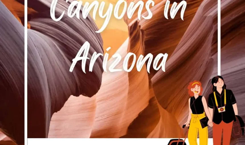 Map and Tips for Visiting the 8 Best Slot Canyons in Arizona